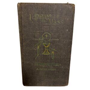 I Pray The Mass Sunday Missal Father Hoever Large Type Edition Hardcover 5" 1942